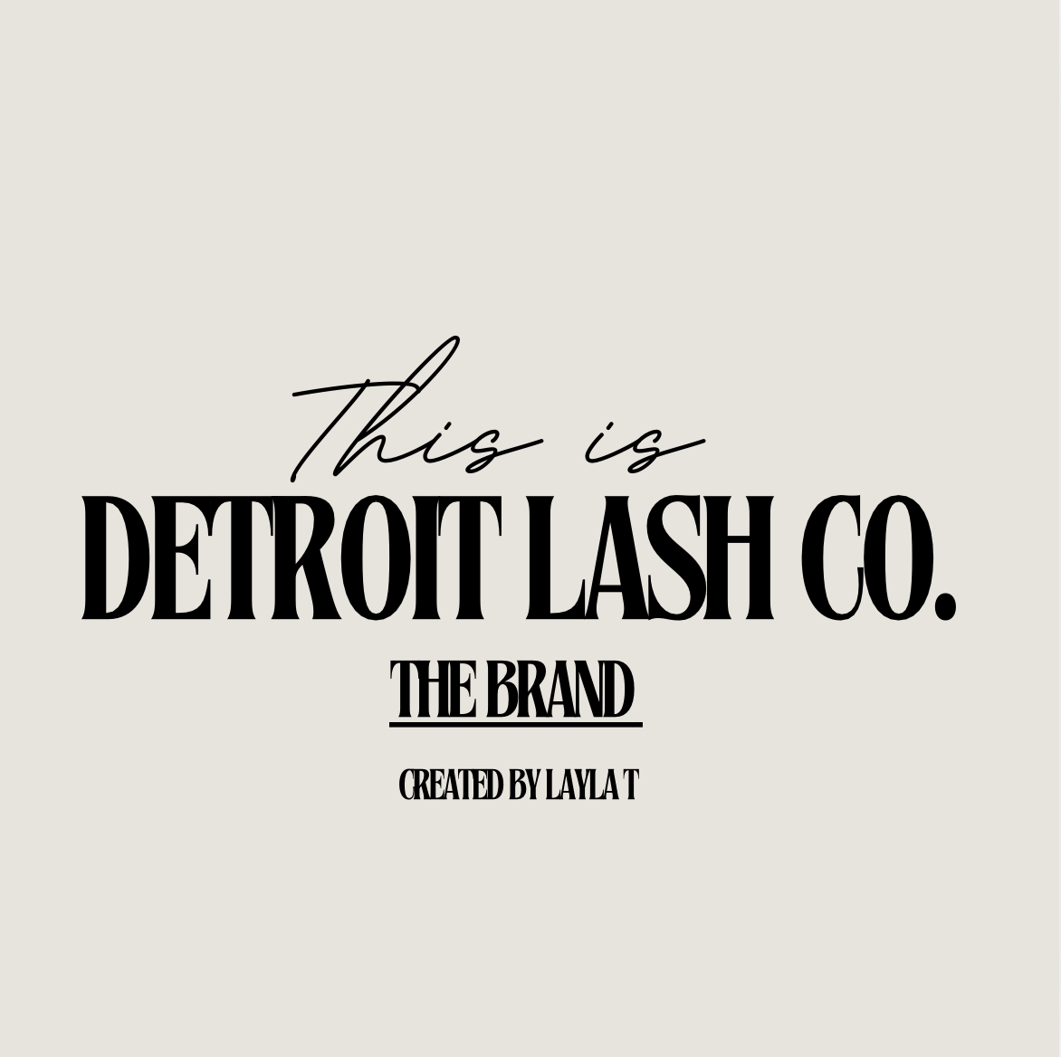 Text logo with the words 'This is DETROIT LASH CO. THE BRAND CREATED BY LAYLA T' on a light background.