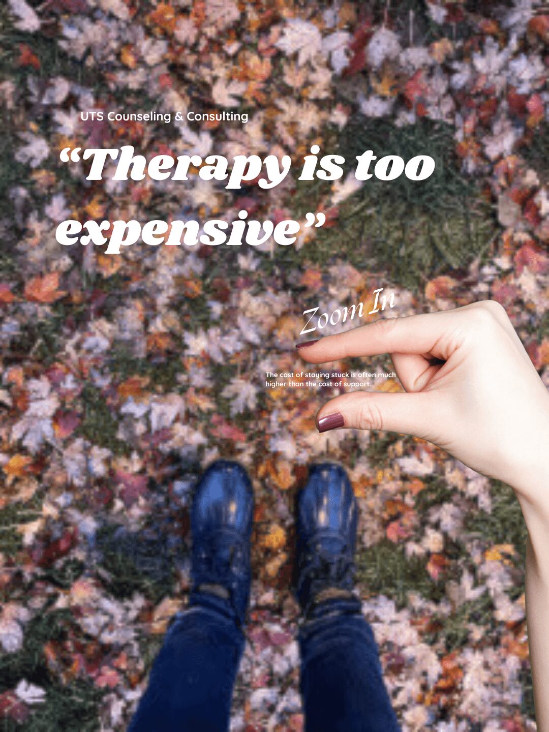 Person standing on colorful fallen leaves, holding a small object, with text quote about therapy being expensive.