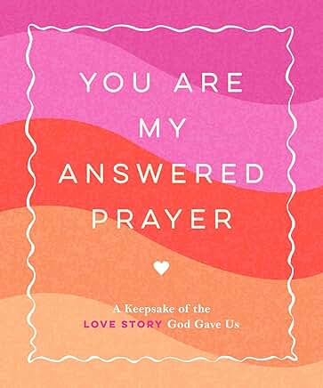 Colorful background with text: 'You are my answered prayer' and a small heart, with additional text at the bottom.