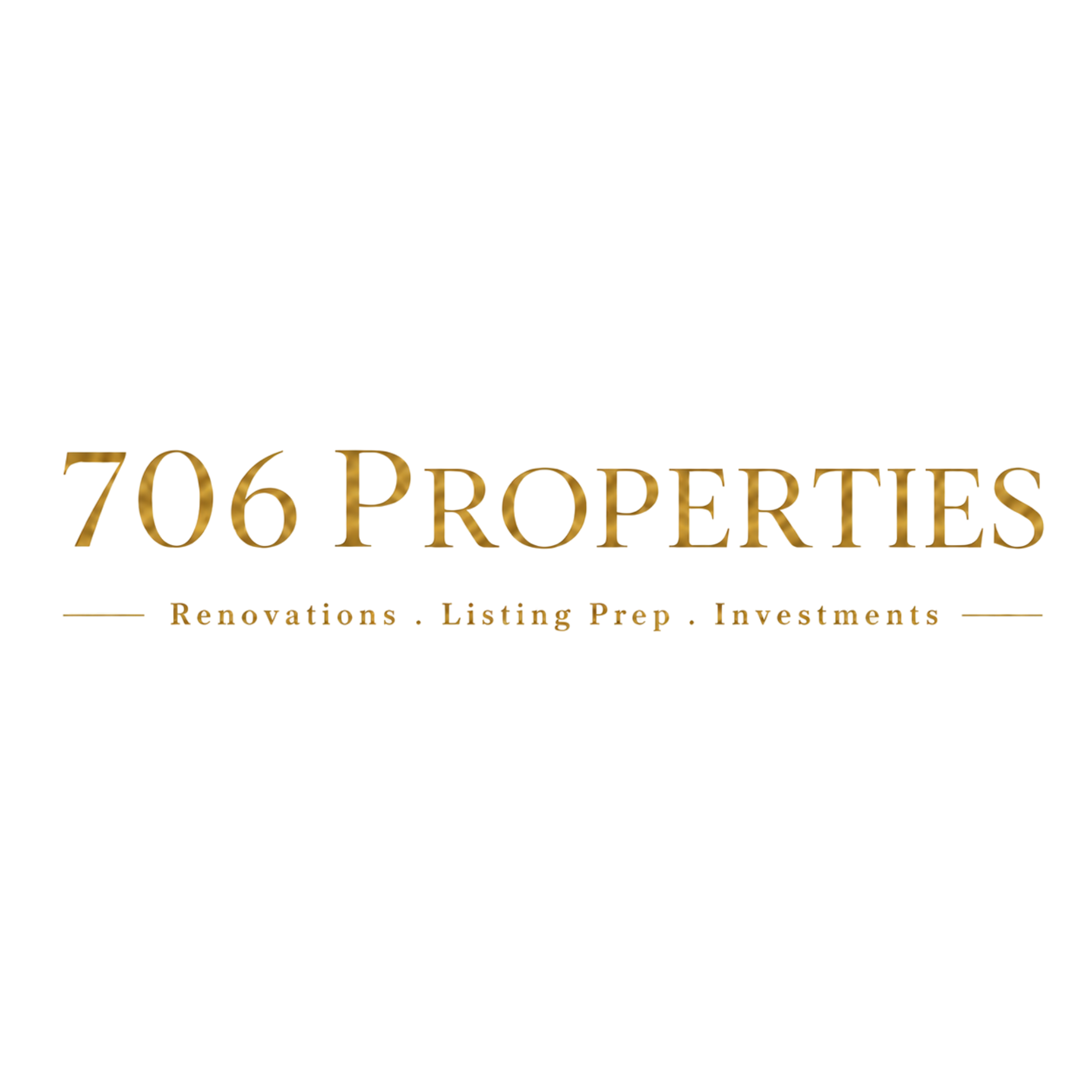 Black background with gold text reading '706 Properties' and smaller text about renovations, listing prep, and investments.