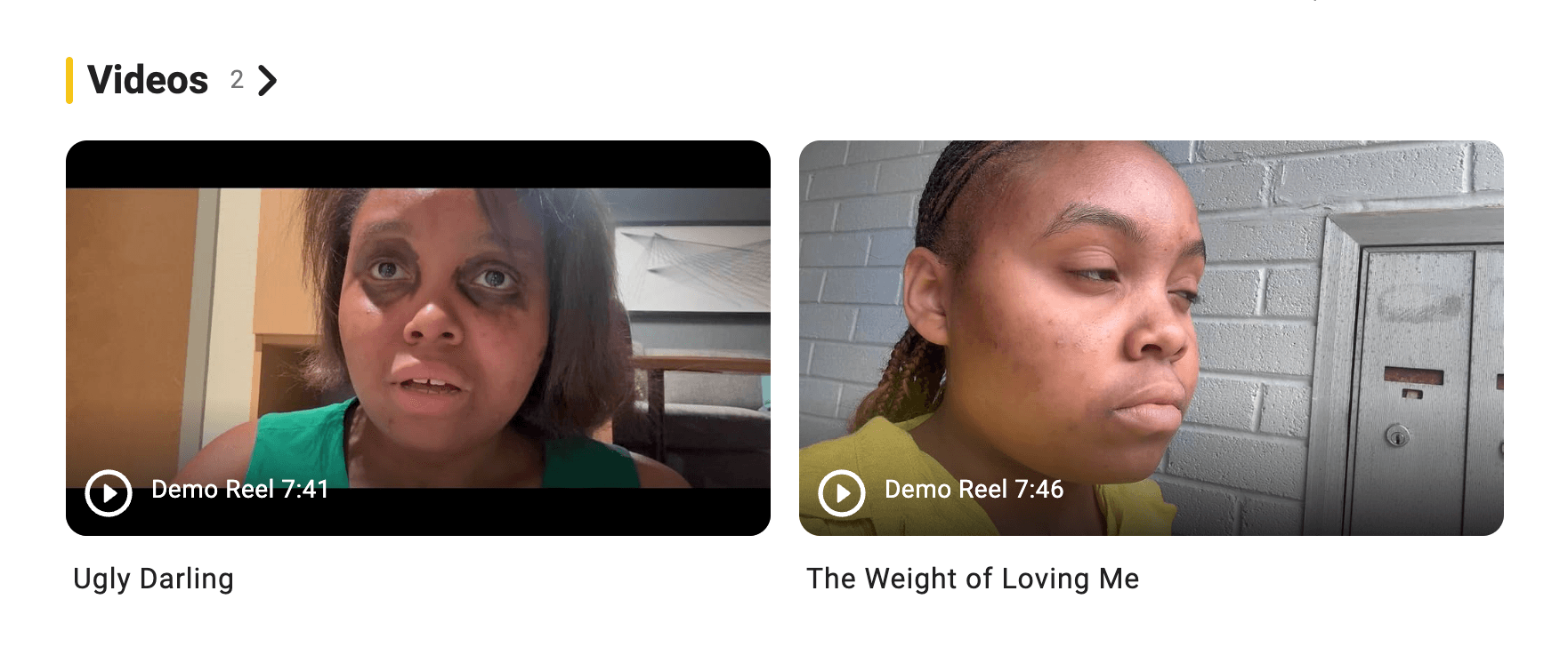 Two video thumbnails showing women, one with a surprised expression and the other looking away, with titles 'Ugly Darling' and 'The Weight of Loving Me'.