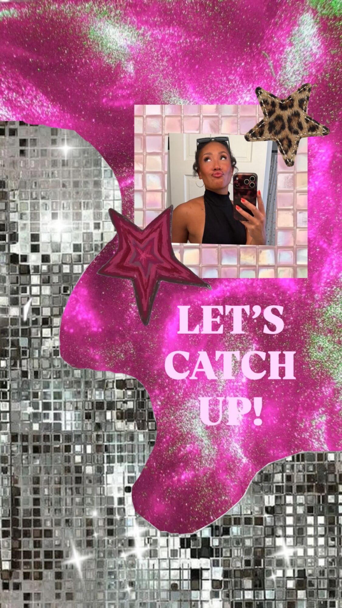 A woman taking a selfie in front of a mirror with a pink and silver background, decorated with star shapes and the text 'LET'S CATCH UP!'.