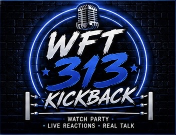 Neon sign with microphone, text 'WFT 313 KICKBACK', and barbell, advertising a watch party with live reactions and talk.