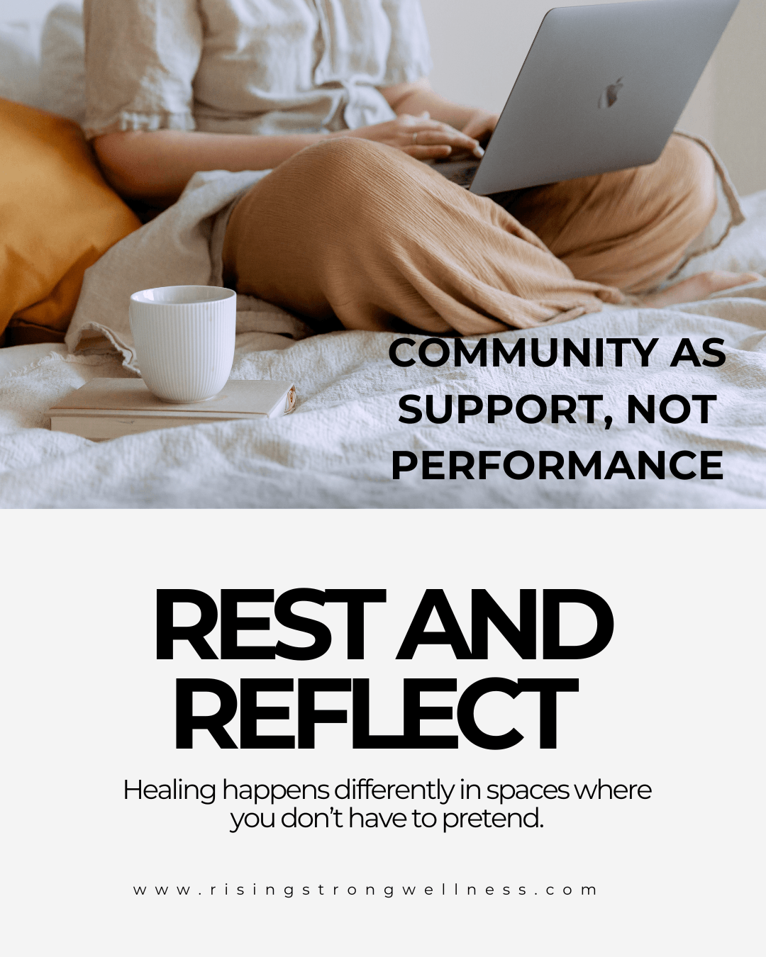 Person sitting on bed with a laptop and a white mug, with text about community support and reflection.